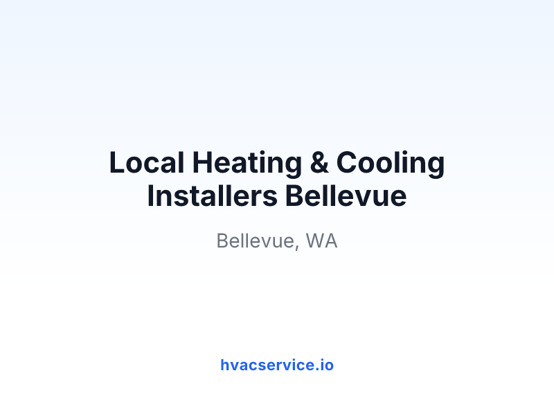 Local Heating & Cooling Installers Bellevue