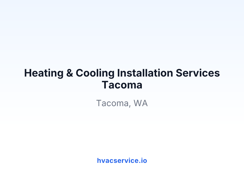 Heating & Cooling Installation Services Tacoma