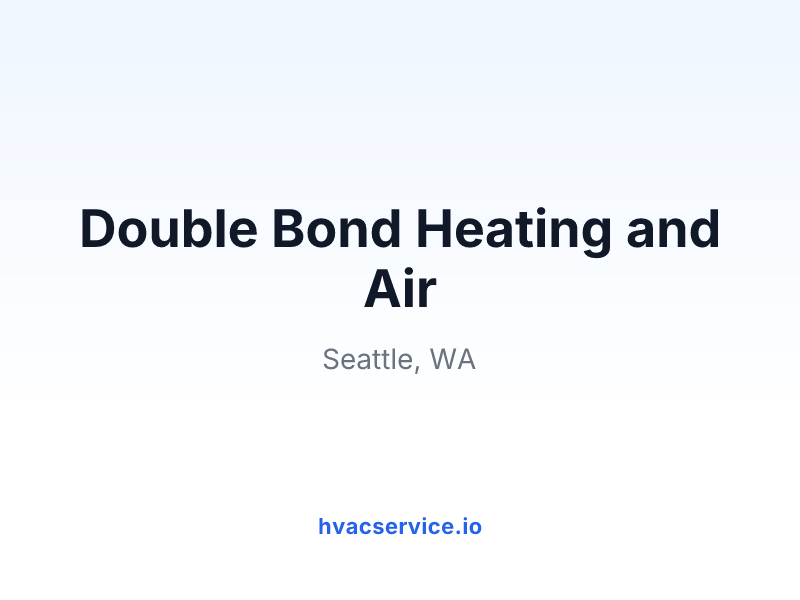 Double Bond Heating and Air