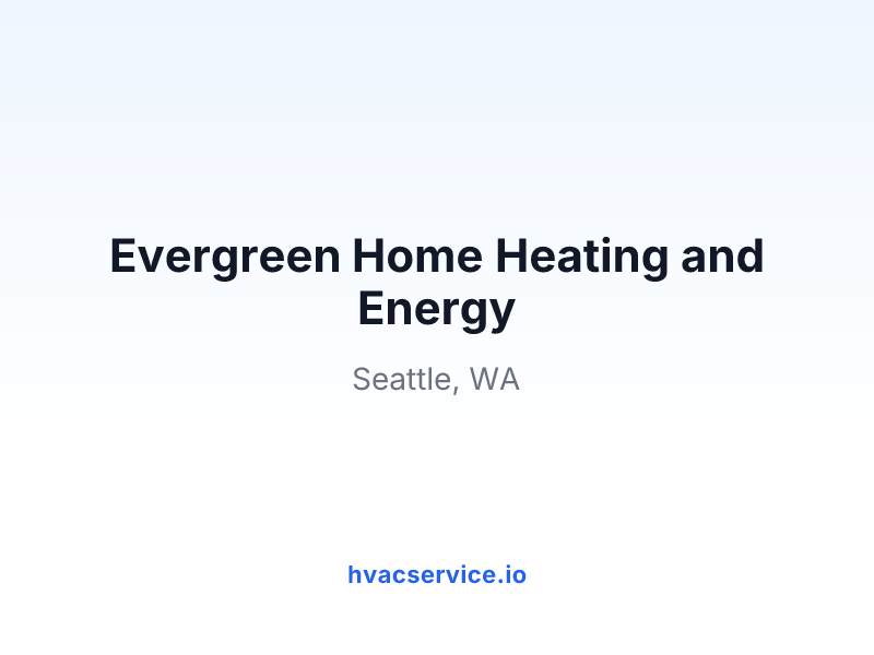 Evergreen Home Heating and Energy