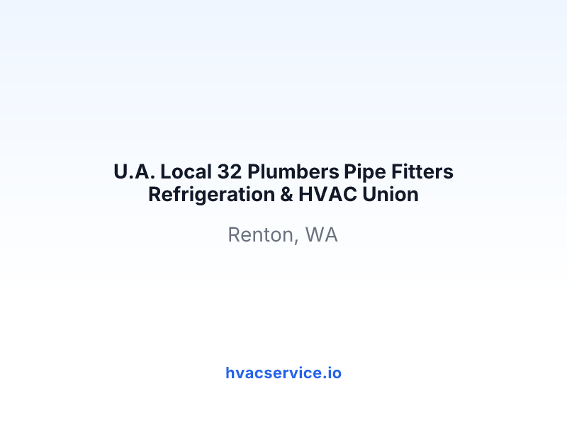 U.A. Local 32 Plumbers Pipe Fitters Refrigeration & HVAC Union