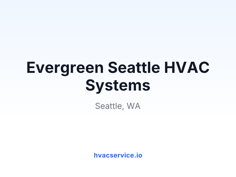 Evergreen Seattle HVAC Systems
