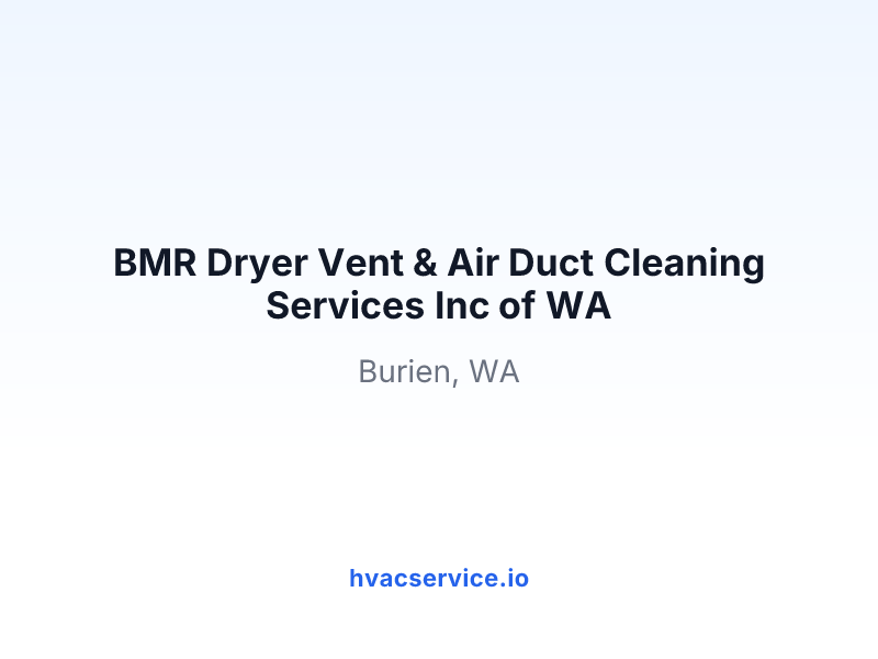 BMR Dryer Vent & Air Duct Cleaning Services Inc of WA