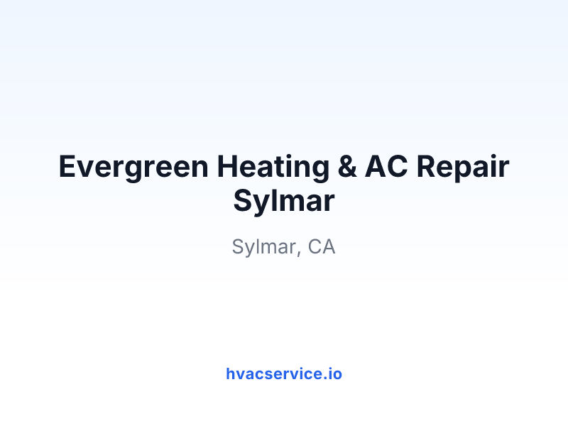 Evergreen Heating & AC Repair Sylmar