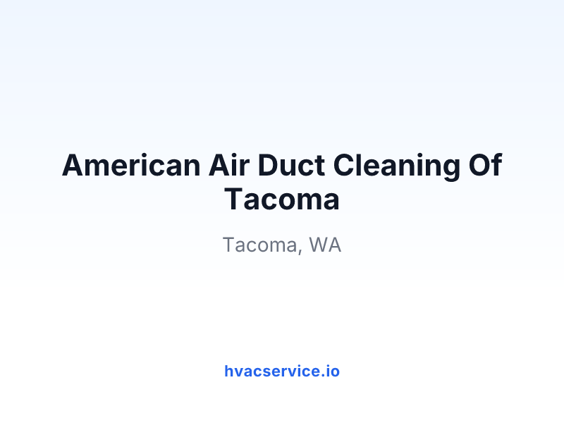 American Air Duct Cleaning Of Tacoma