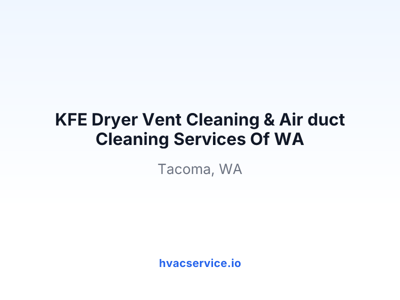 KFE Dryer Vent Cleaning & Air duct Cleaning Services Of WA