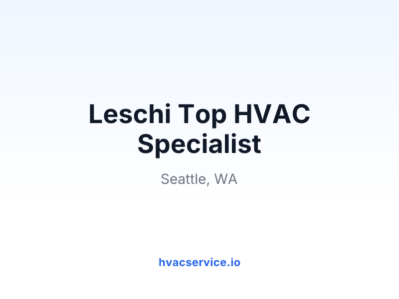 Leschi Top HVAC Specialist