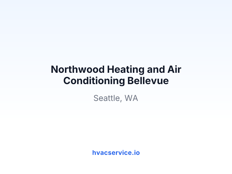 Northwood Heating and Air Conditioning Bellevue