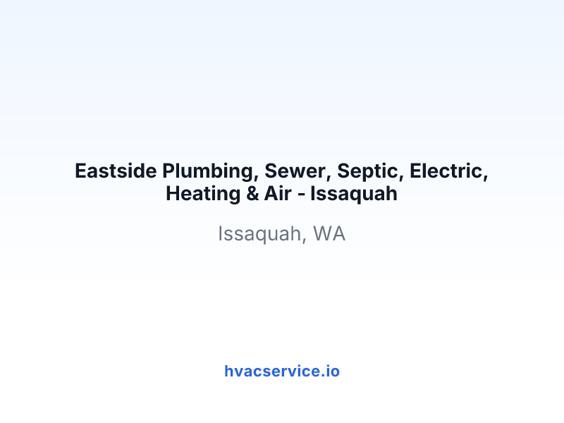 Eastside Plumbing, Sewer, Septic, Electric, Heating & Air - Issaquah