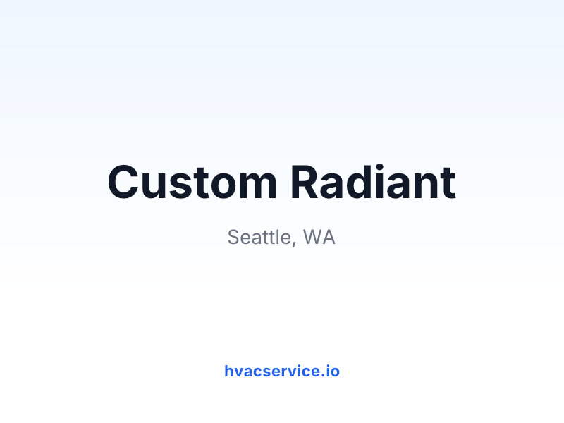 Custom Radiant