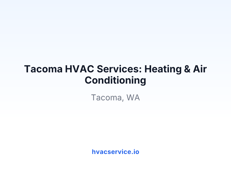 Tacoma HVAC Services: Heating & Air Conditioning
