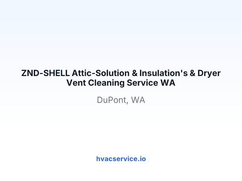 ZND-SHELL Attic-Solution & Insulation's & Dryer Vent Cleaning Service WA