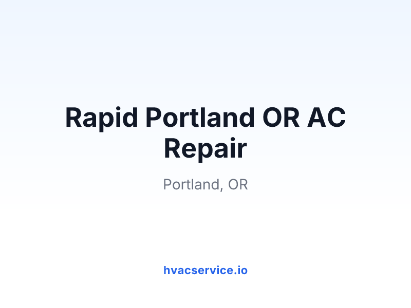 Rapid Portland OR AC Repair
