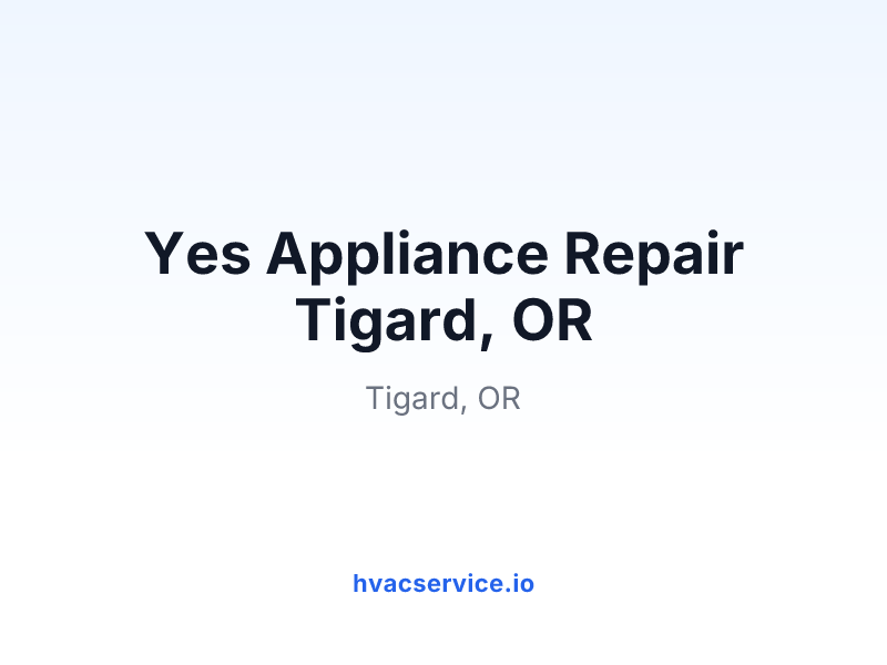 Yes Appliance Repair Tigard, OR