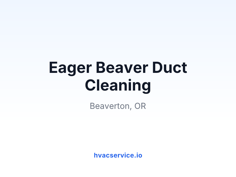 Eager Beaver Duct Cleaning