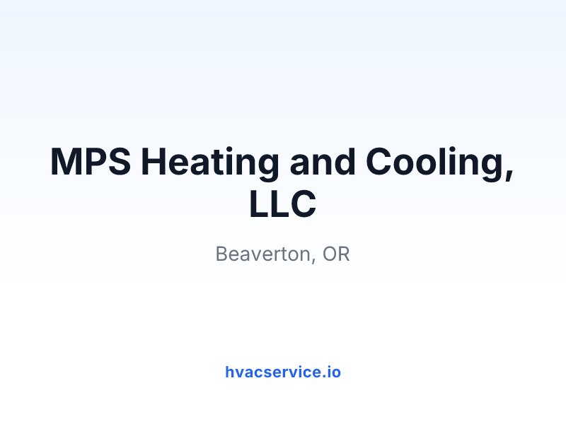 MPS Heating and Cooling, LLC
