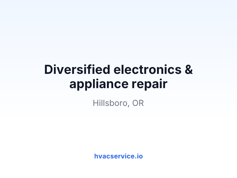 Diversified electronics & appliance repair