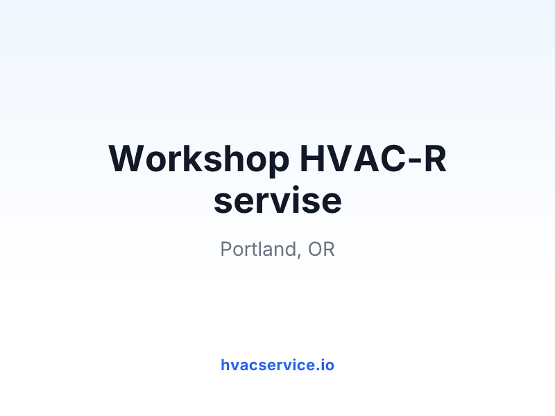 Workshop HVAC-R servise
