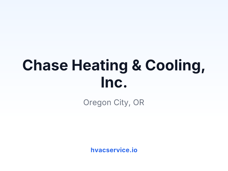 Chase Heating & Cooling, Inc.