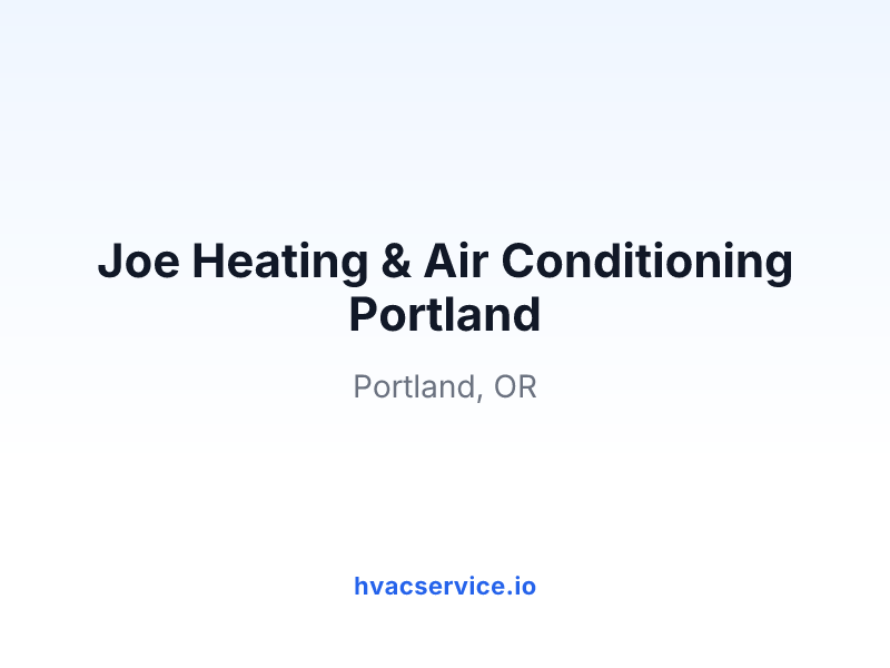 Joe Heating & Air Conditioning Portland