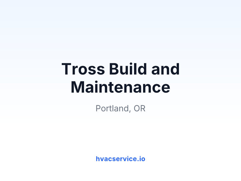 Tross Build and Maintenance