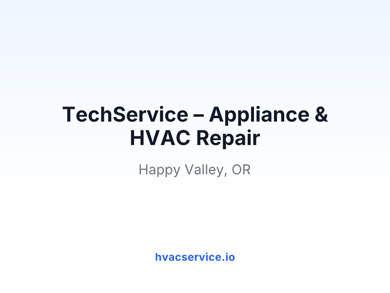 TechService – Appliance & HVAC Repair