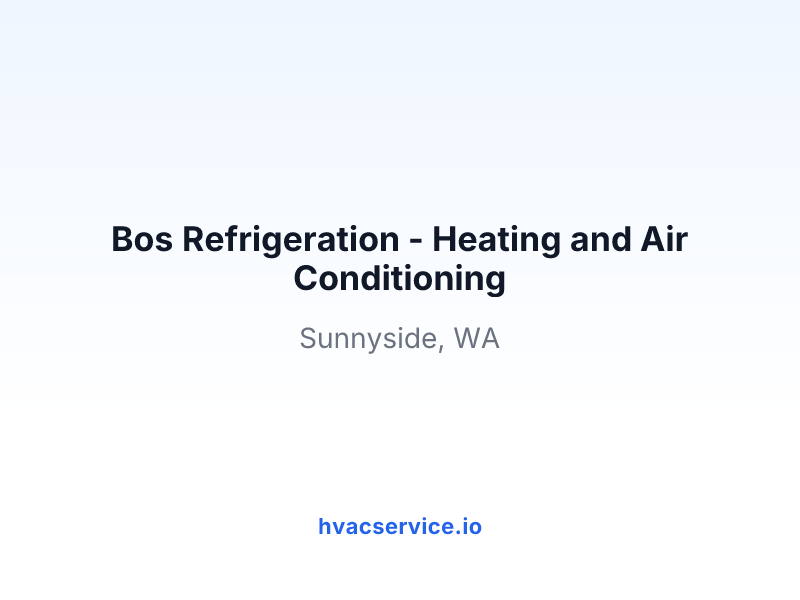 Bos Refrigeration - Heating and Air Conditioning