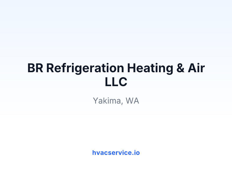 BR Refrigeration Heating & Air LLC