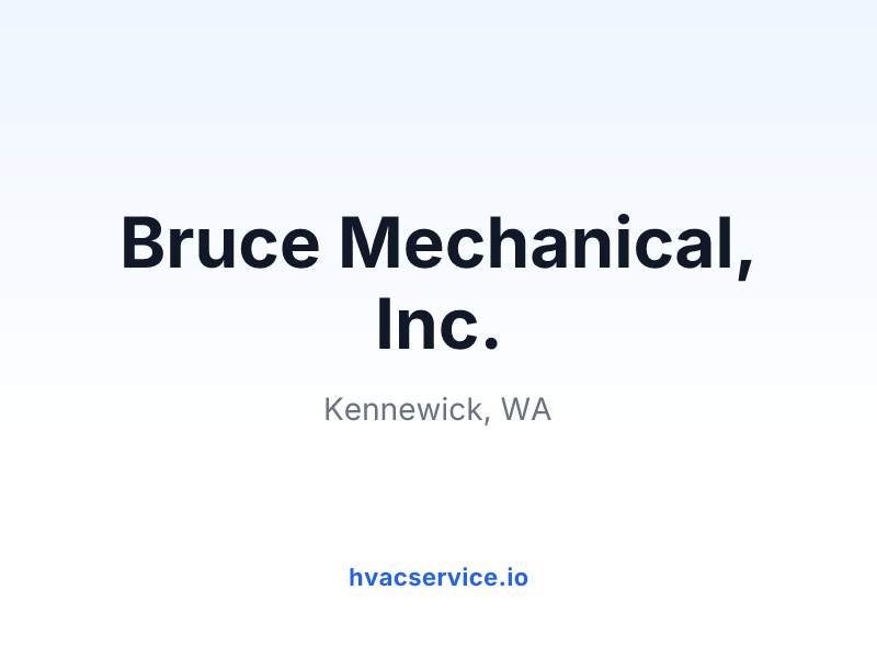 Bruce Mechanical, Inc.