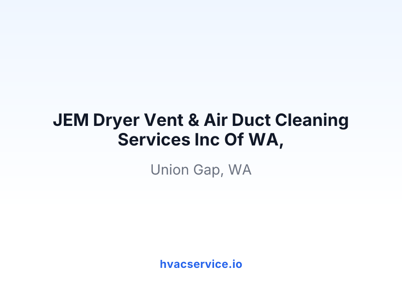 JEM Dryer Vent & Air Duct Cleaning Services Inc Of WA,