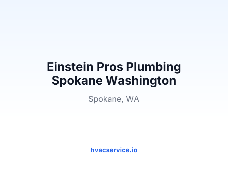 Einstein Pros Plumbing Spokane Washington