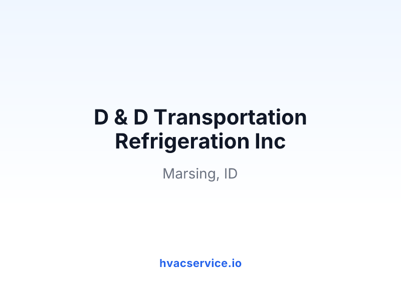 D & D Transportation Refrigeration Inc
