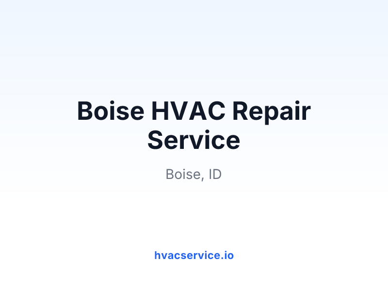 Boise HVAC Repair Service