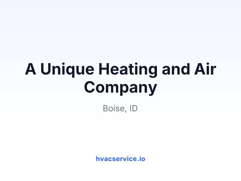 A Unique Heating and Air Company