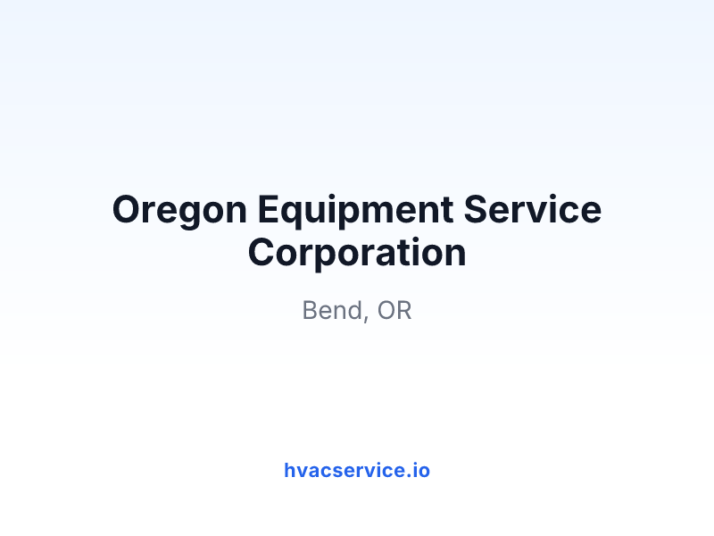 Oregon Equipment Service Corporation
