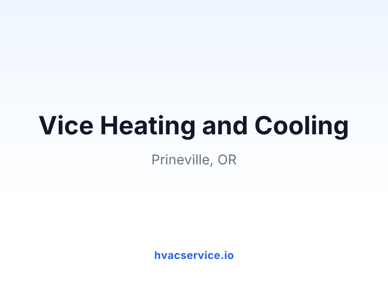 Vice Heating and Cooling