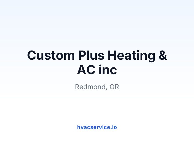 Custom Plus Heating & AC inc