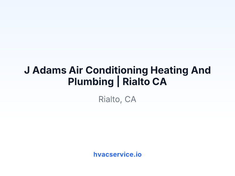 J Adams Air Conditioning Heating And Plumbing | Rialto CA