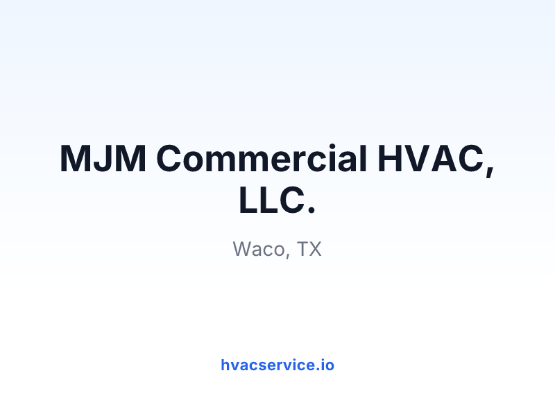 MJM Commercial HVAC, LLC.