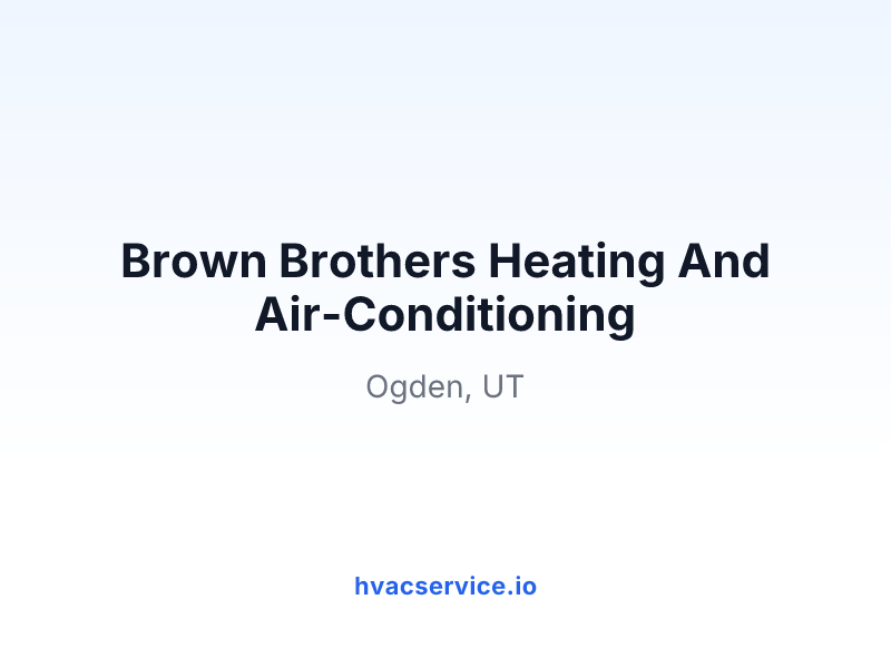 Brown Brothers Heating And Air-Conditioning