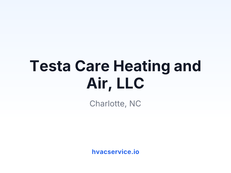 Testa Care Heating and Air, LLC