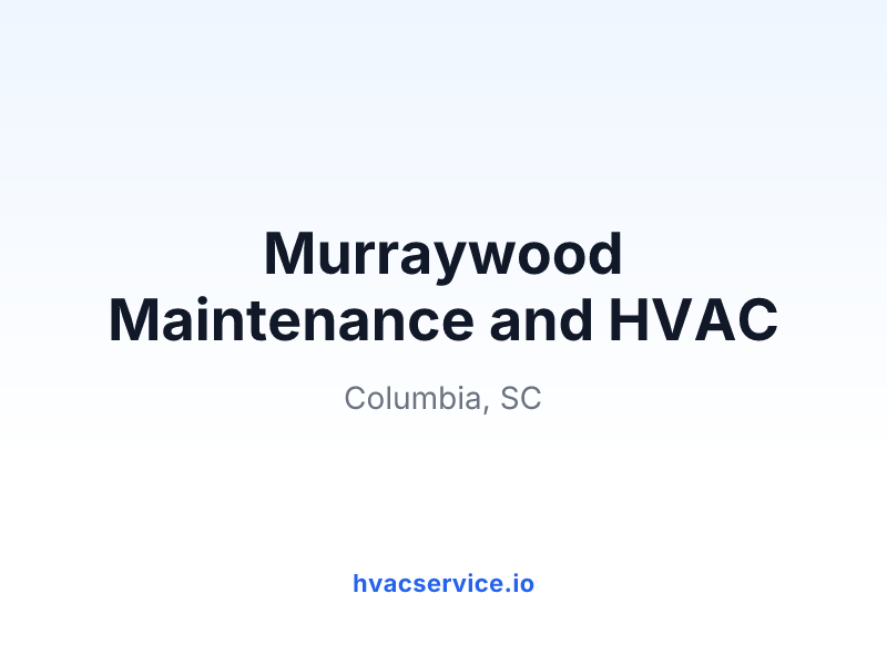 Murraywood Maintenance and HVAC