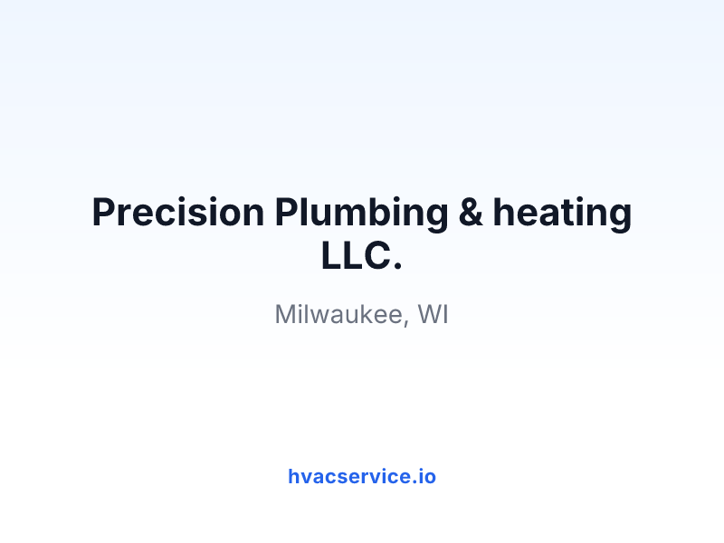 Precision Plumbing & heating LLC.