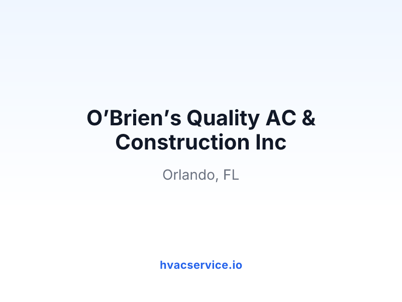 O’Brien’s Quality AC & Construction Inc
