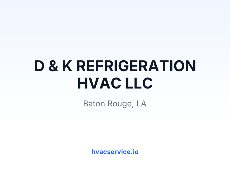 D & K REFRIGERATION HVAC LLC