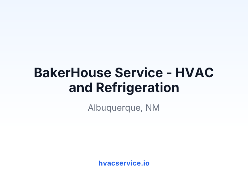 BakerHouse Service - HVAC and Refrigeration