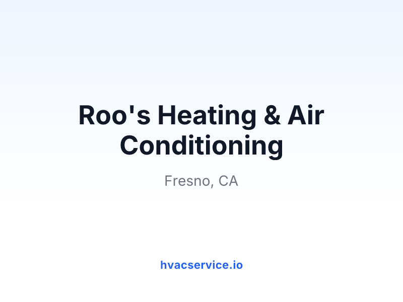 Roo's Heating, Air Conditioning, Refrigeration, and AC Repair Fresno