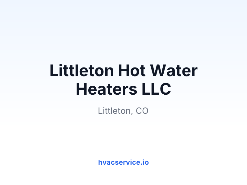 Littleton Hot Water Heaters LLC