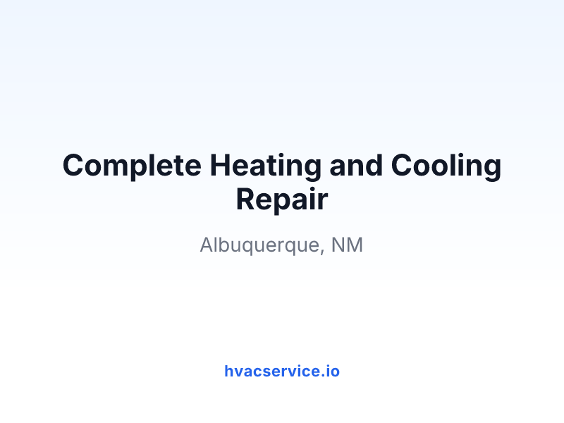 Complete Heating and Cooling Repair