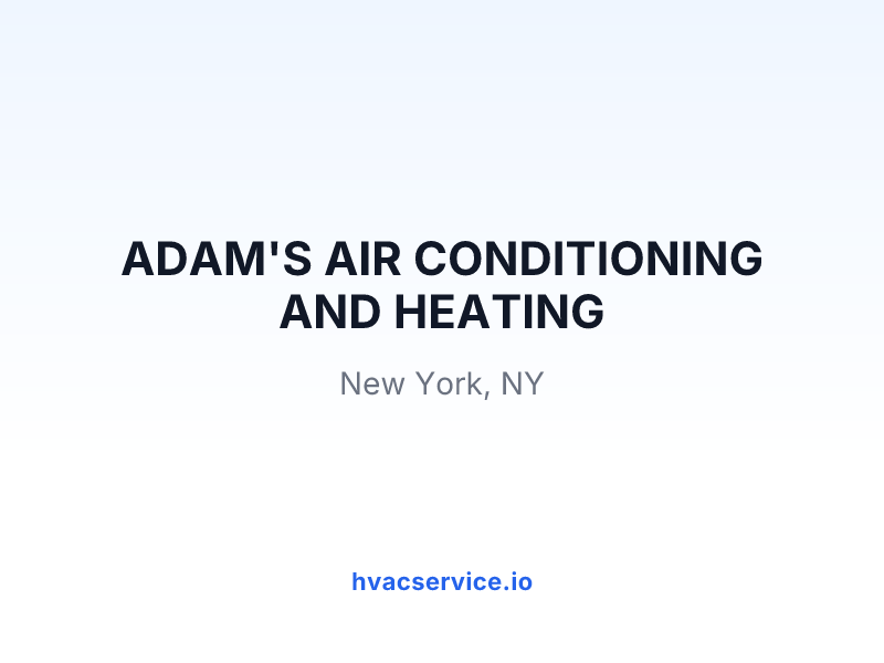 ADAM'S AIR CONDITIONING AND HEATING